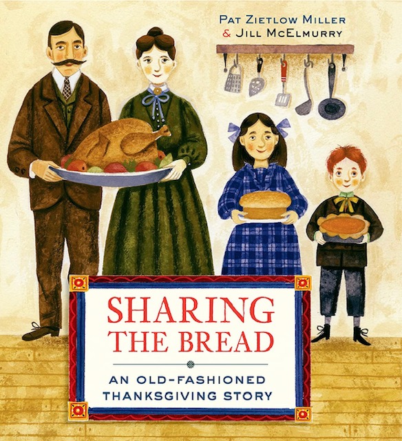 Sharing The Bread - An Old-Fashioned Thanksgiving Story