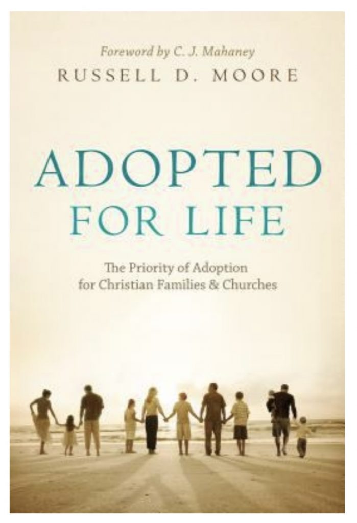 Adopted For Life by Russell Moore